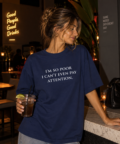 Poor Attention Oversized T-Shirt